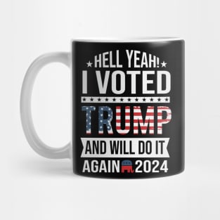 I voted Trump and will do it again 2024 Mug